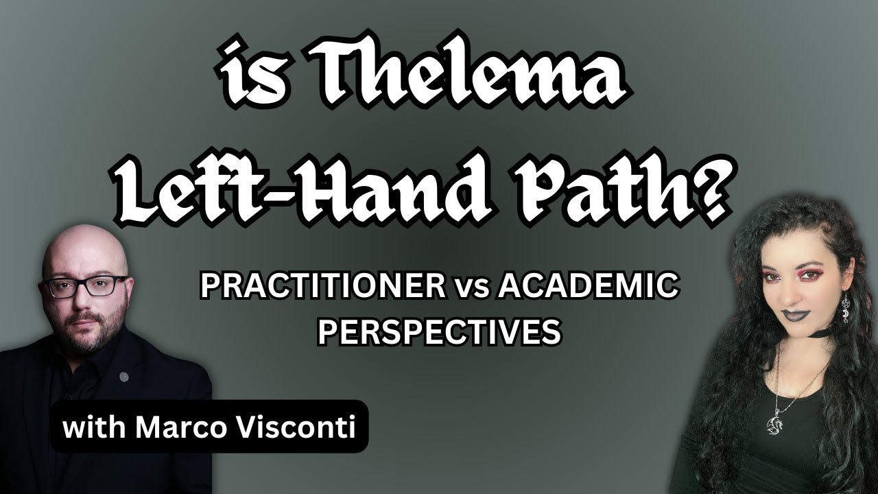 Is Thelema Left-Hand Path? Academic vs Practitioner Perspectives with Marco Visconti
