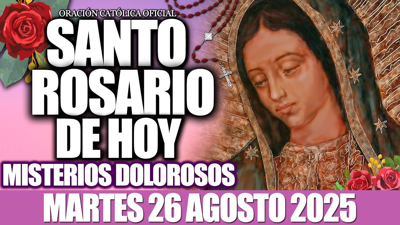 EL SANTO ROSARIO DE HOY MIÉRCOLES 26 DE AGOSTO DE 2025-MISTERIOS GLORIOSOS✝️🙏EL SANTO ROSARIO DE HOY