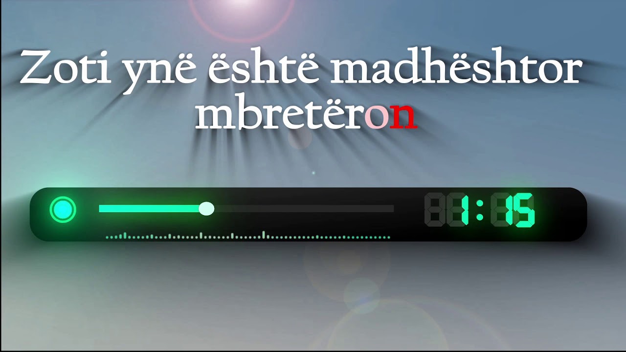 Zoti ynë është madhështor - Our God is an awesome God