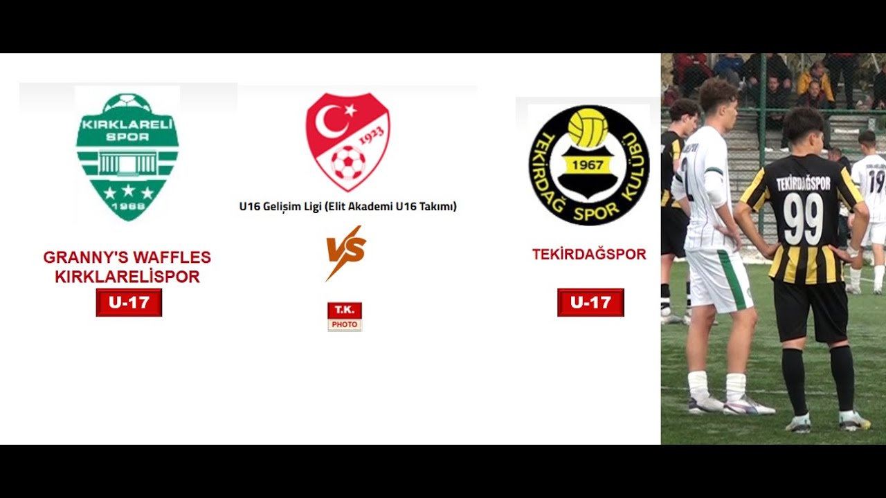 U17 Kırklarelispor & Tekirdağspor