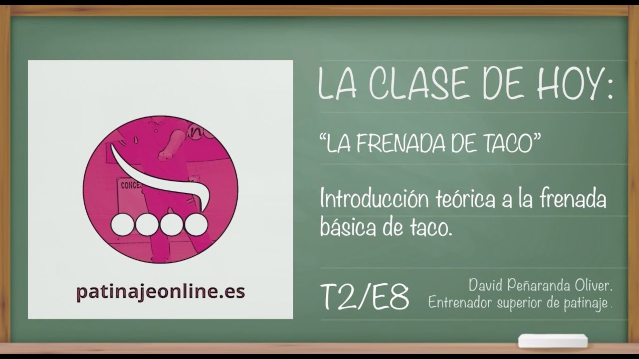 T2/E8 - FRENADA DE TACO "TEORÍA"