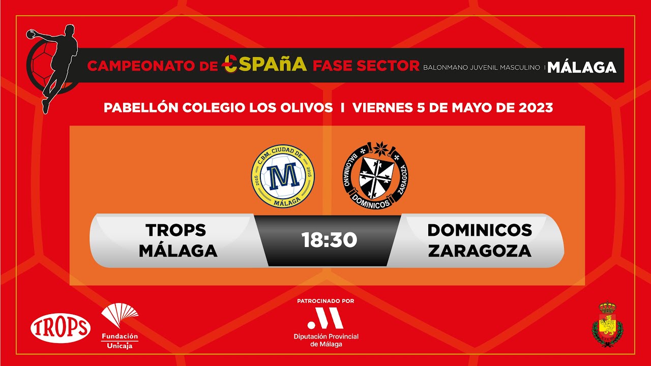FASE SECTOR CAMPEONATO ESPAÑA JUVENIL. TROPS MÁLAGA VS DOMINICOS ZARAGOZA