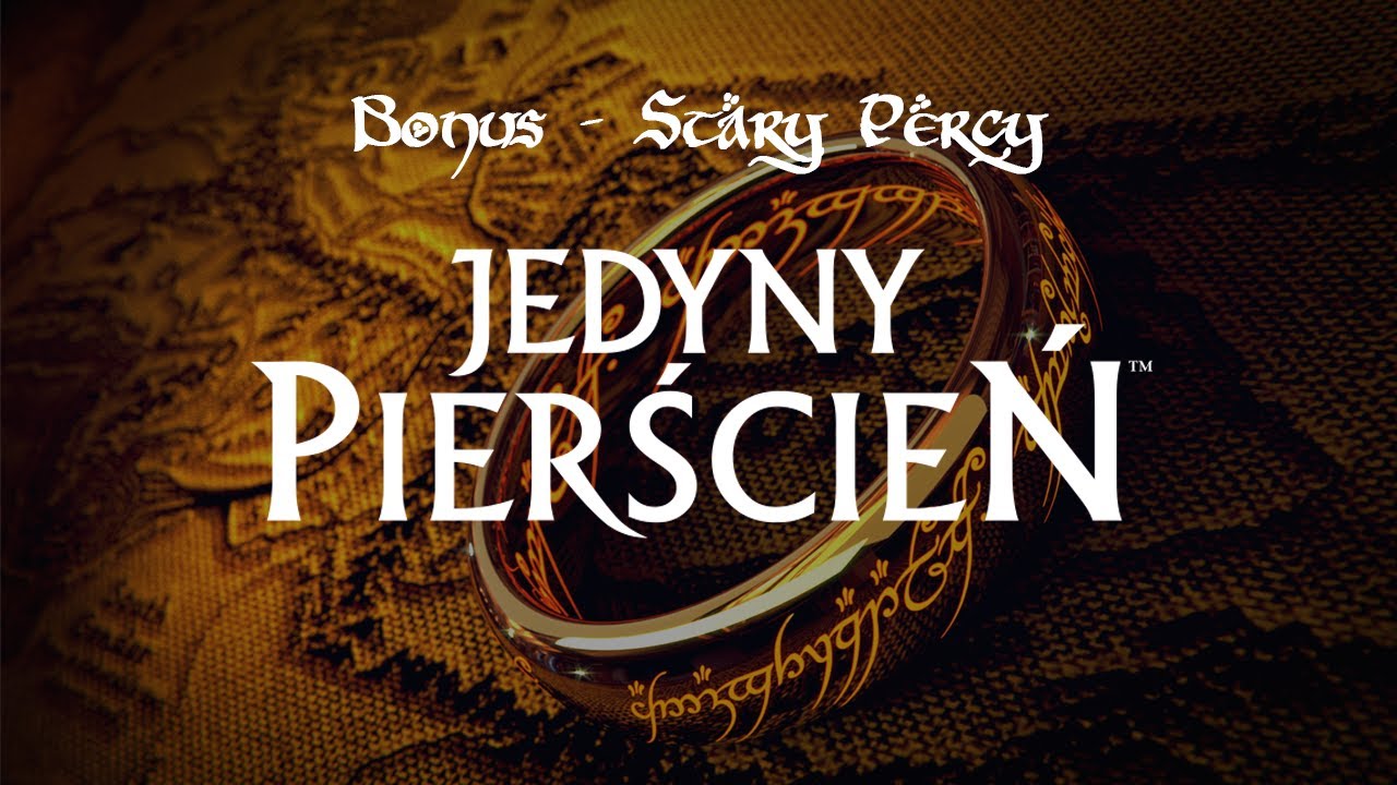 Jedyny Pierścień - Pieśń Rudzika - Stary Percy