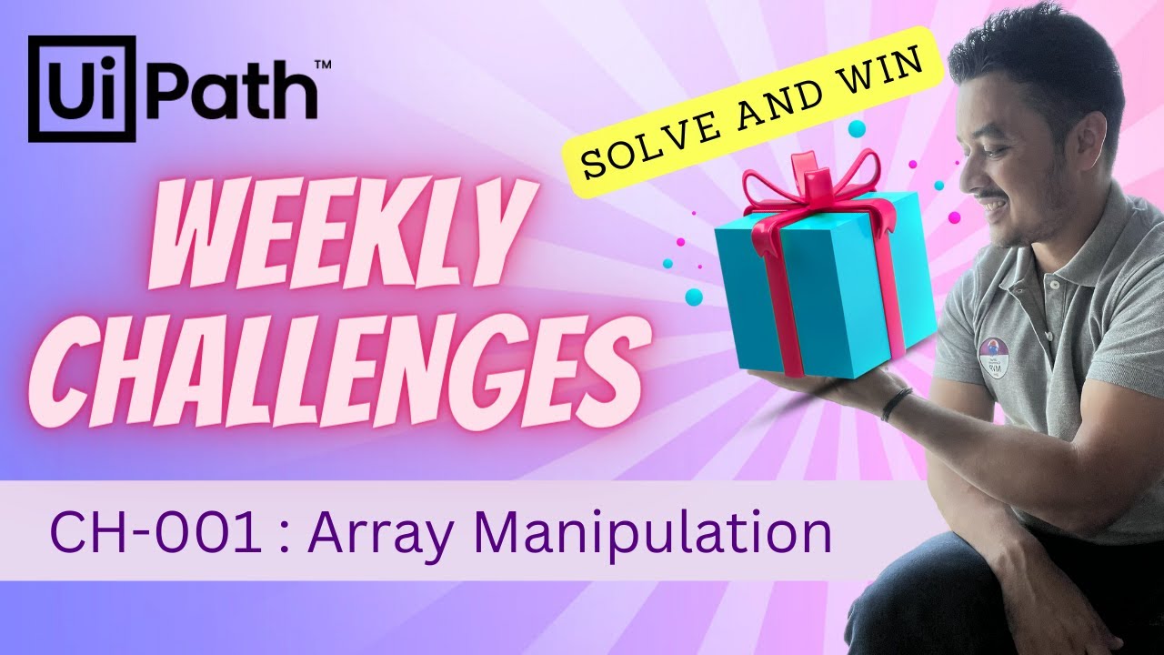 Challenge  : TBMK0001 | Array Manipulation | UiPath Weekly Challenge Series | Mukesh Kala