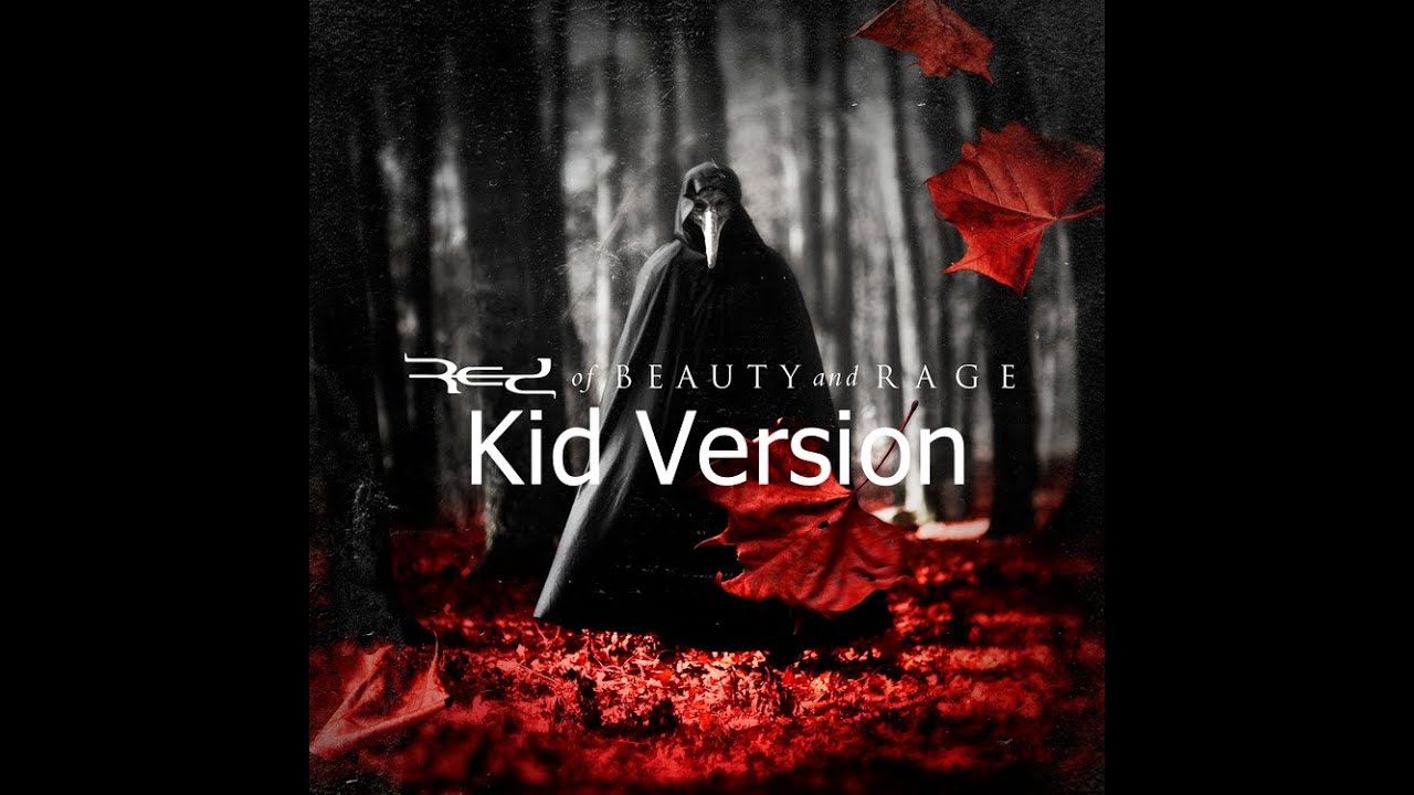 Red - Of Beauty And Rage - Ascent (Kid Version)