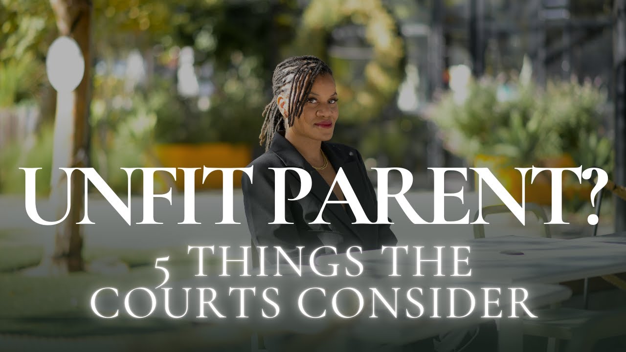 Unfit Parents and Child Custody