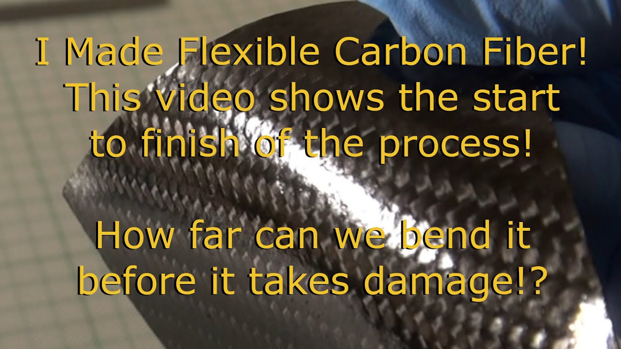 Experimenting With Flexible Carbon Fiber!