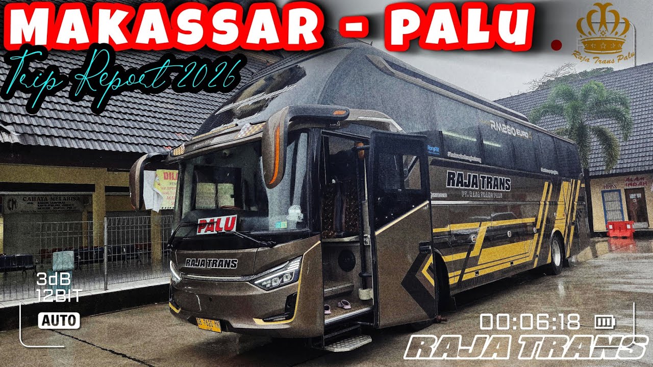 Part. 1 (TRIP PERTAMA 2026) PO RAJA TRANS RUTE MAKASSAR - PALU DENGAN LAYANAN DAN SERVICE YANG BAIK👍