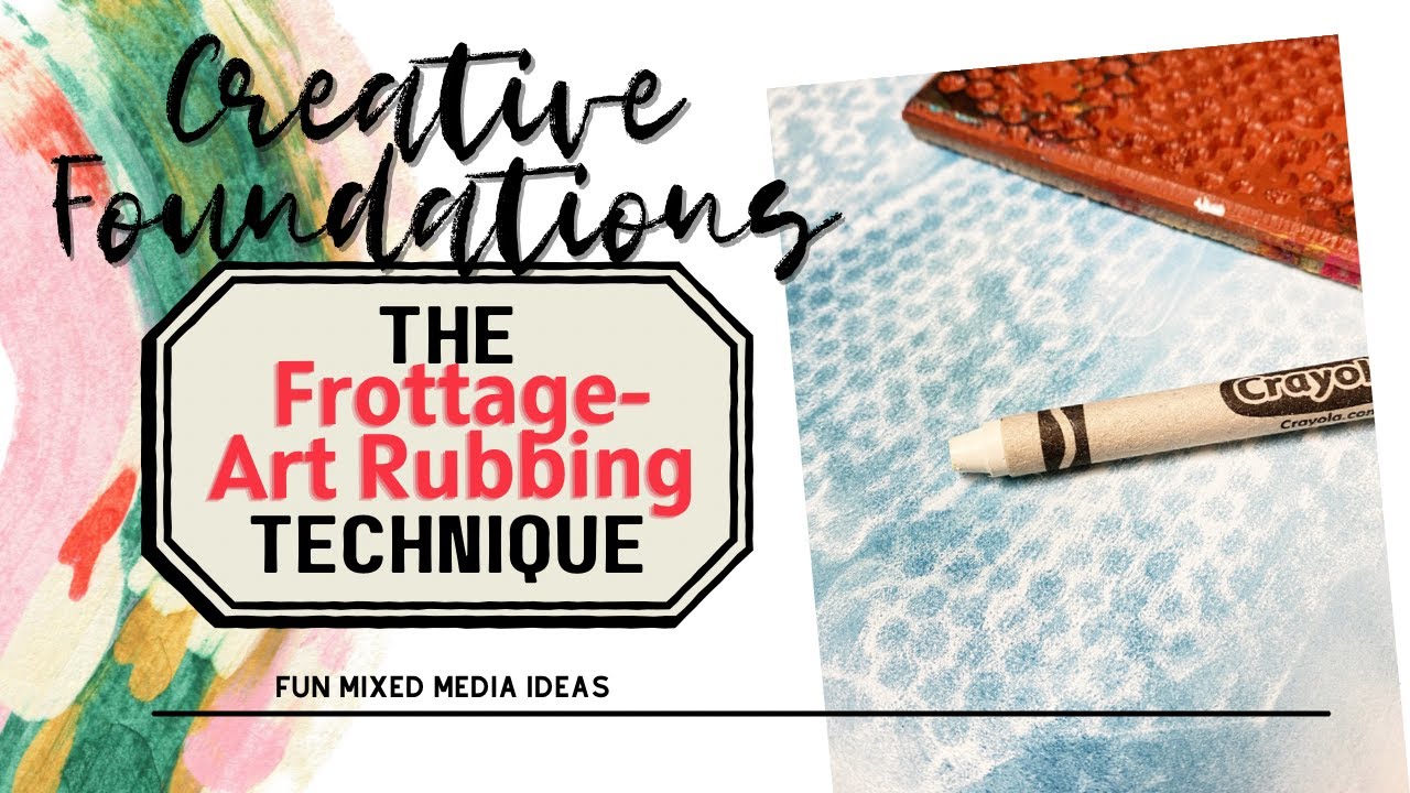 Frottage- Art Rubbing- Creative Foundations Series