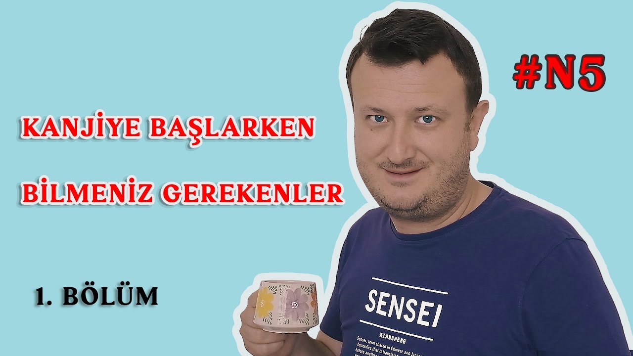 Nizam Sensei ile Kanji ~ Kanjiye Başlarken Bilmeniz Gerekenler