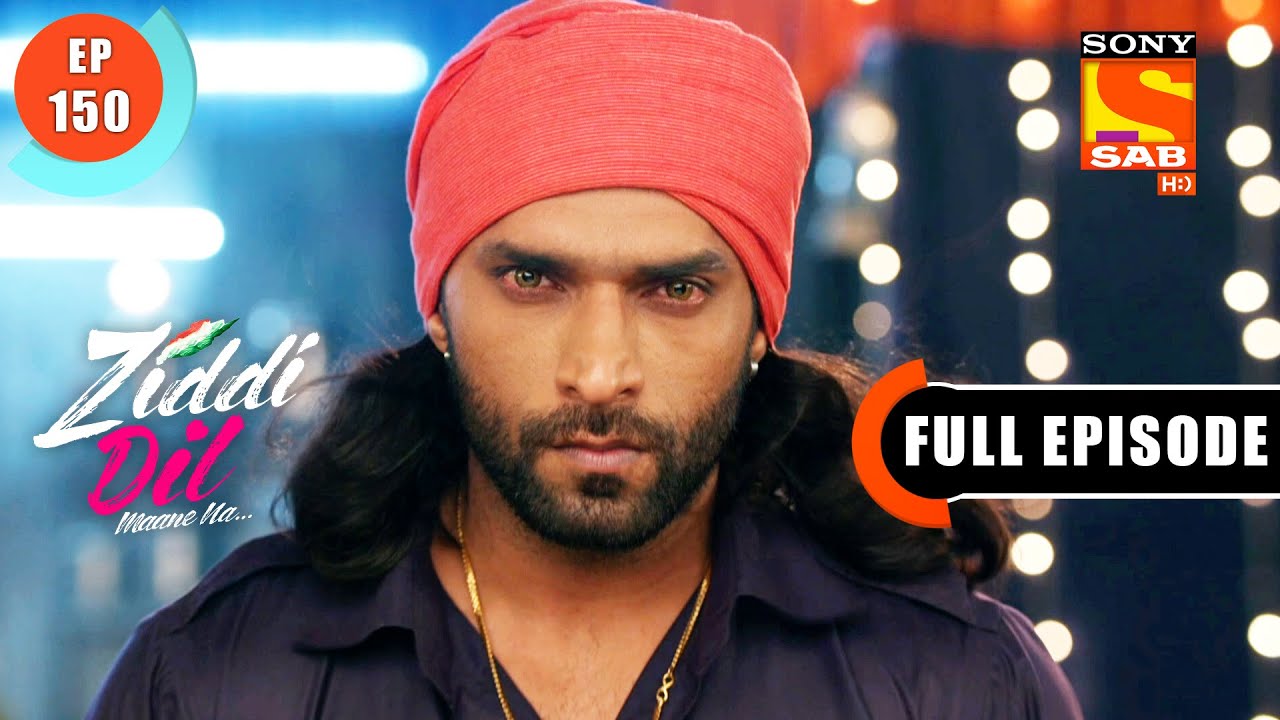 Karan Is On Mission - Ziddi Dil Maane Na - Ep 150  - Full Episode - 25 Feb 2022