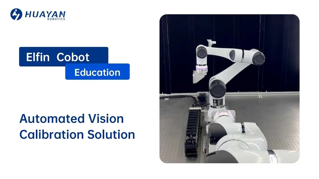 Huayan Robotics - Automated Vision Calibration, Done Right