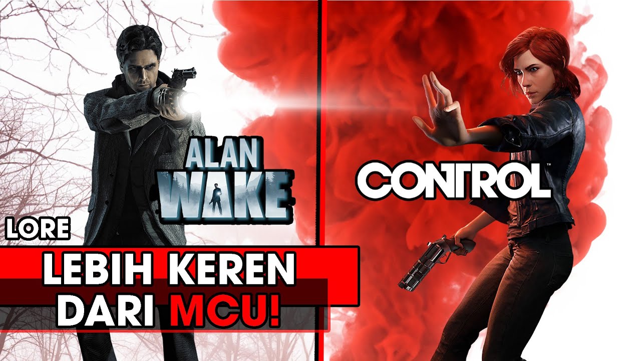 Hubungan Cerita Alan Wake & Control?! | “Remedy Connected Universe”
