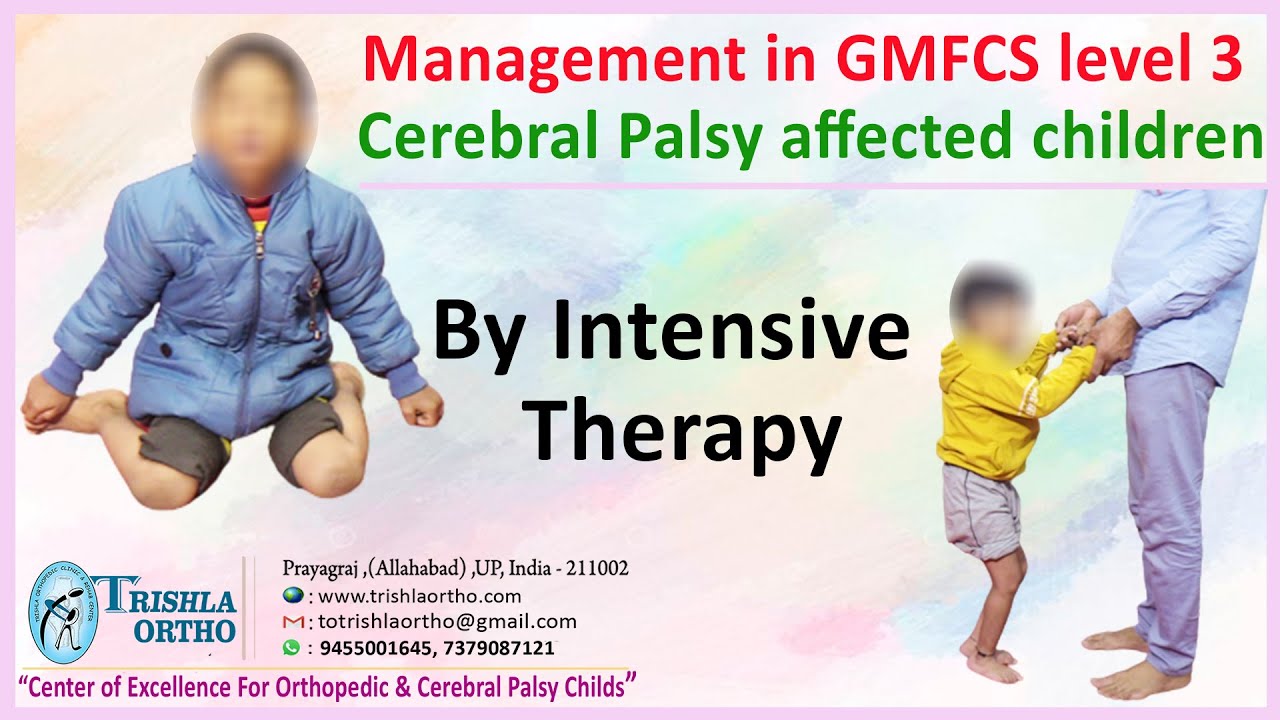 Management in GMFCS level 3 cerebral palsy affected children
