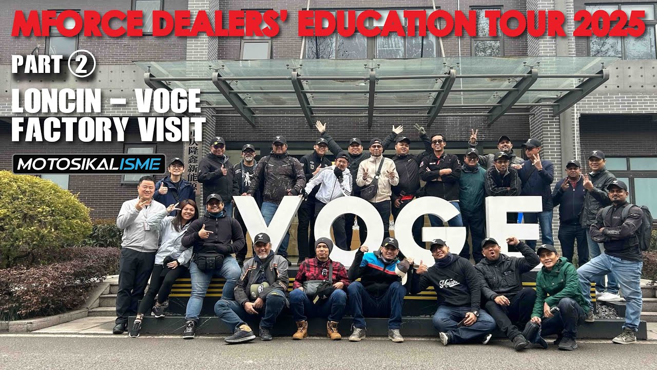 PART 2 | MFORCE DEALERS EDUCATION TOUR 2025 | LONCIN - VOGE FACTORY VISIT, CHONGQING CHINA