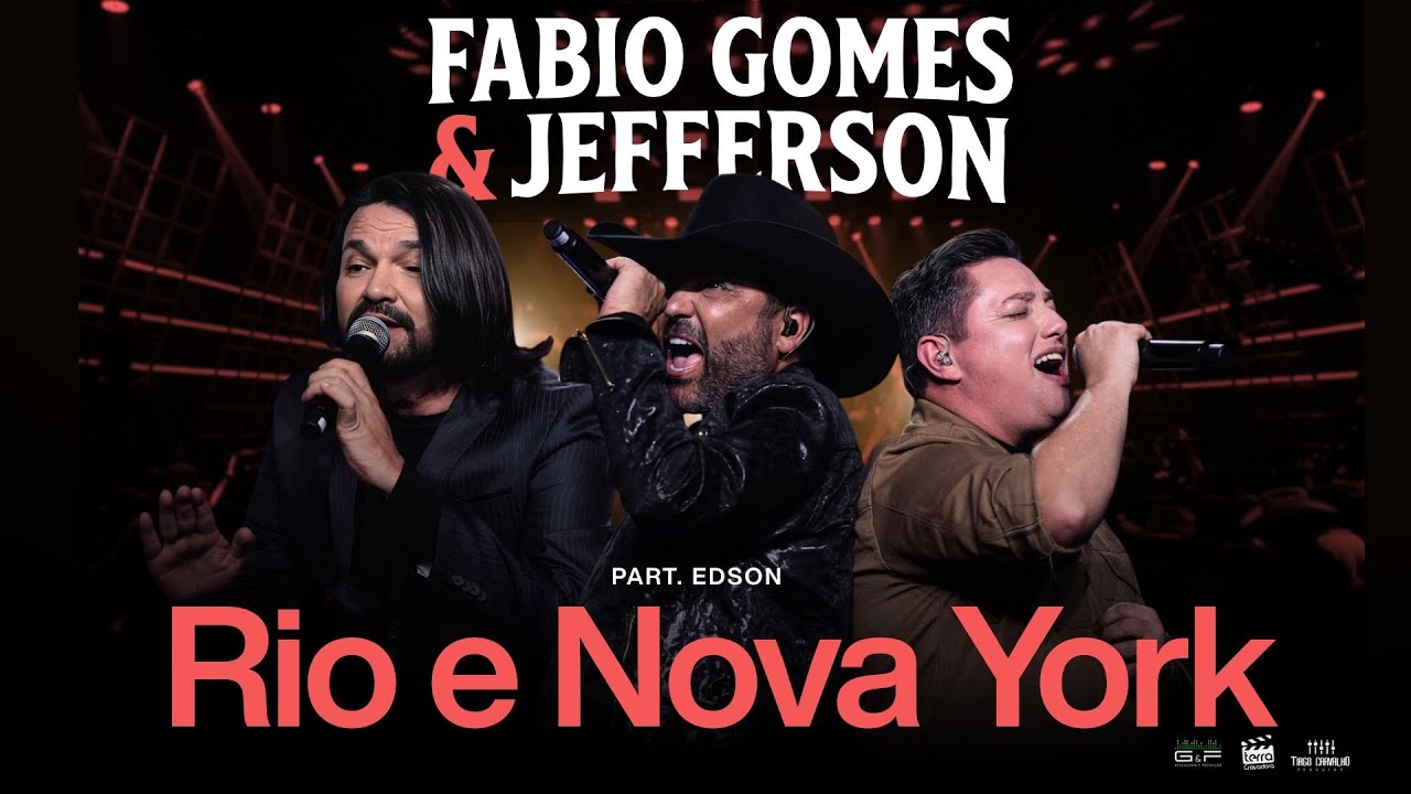Fabio Gomes e Jefferson e Edson - RIO E NOVA YORK EDSON (Edson e Hudson)