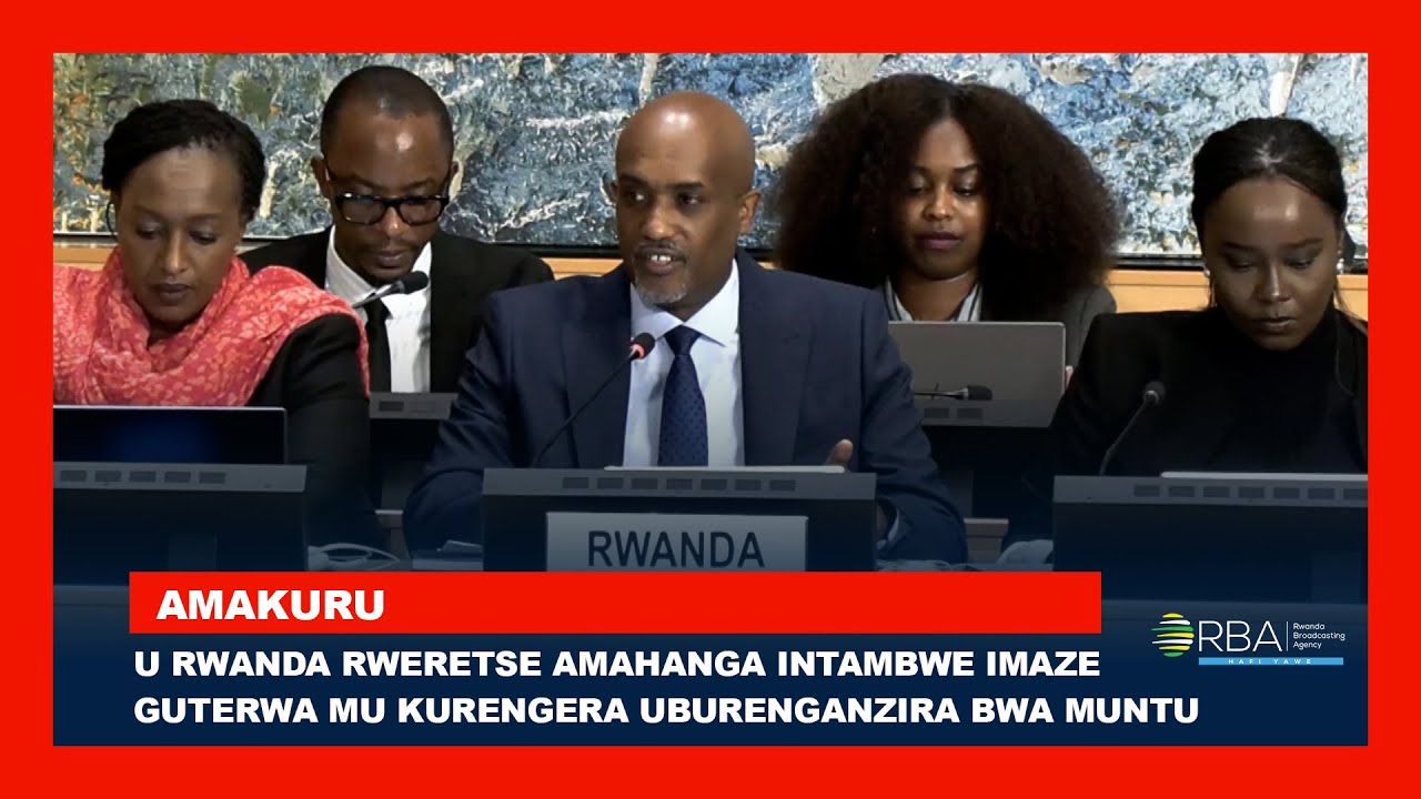 U Rwanda rweretse amahanga intambwe imaze guterwa mu kurengera uburenganzira bwa muntu