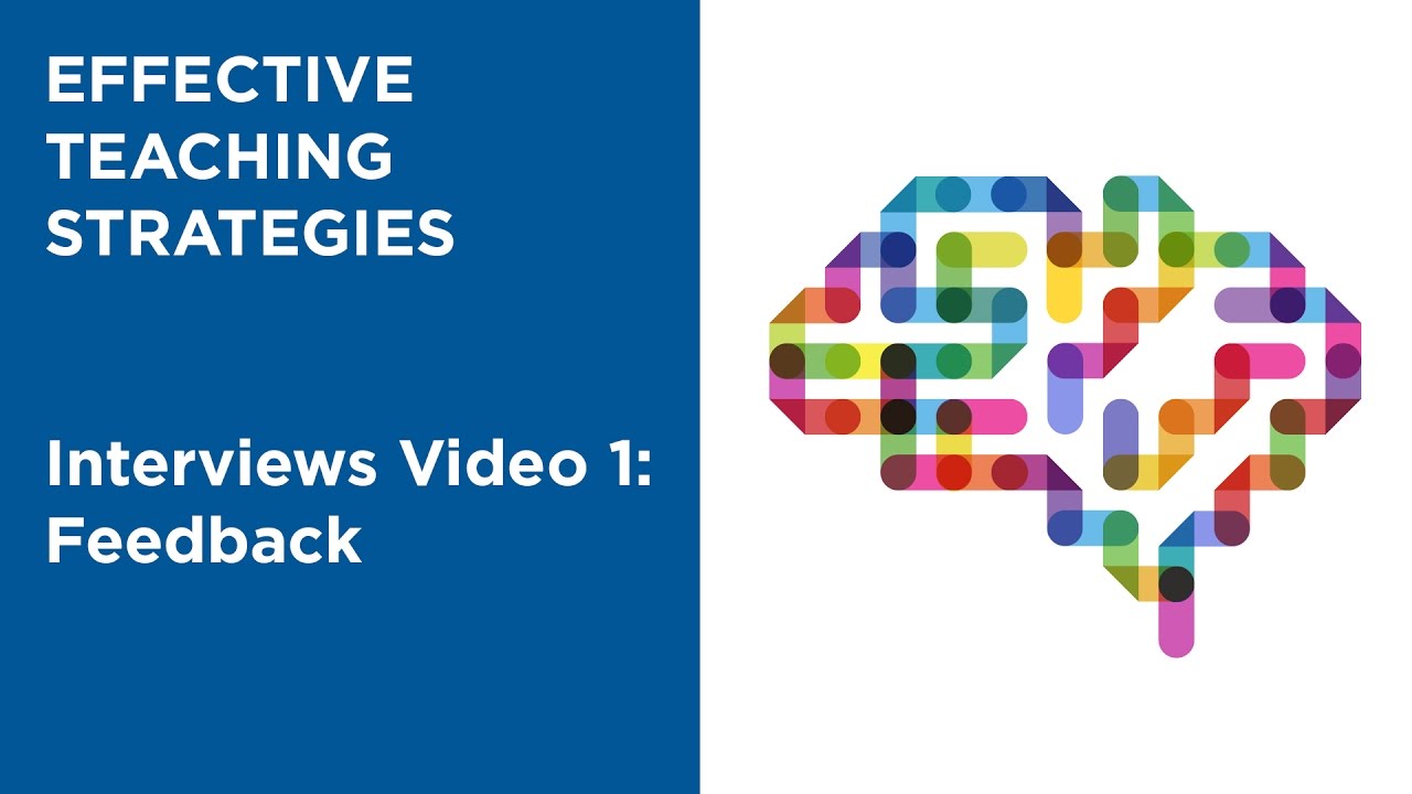 MOOC EDSCI1x | Interviews Video 1: Feedback | Effective Teaching Strategies