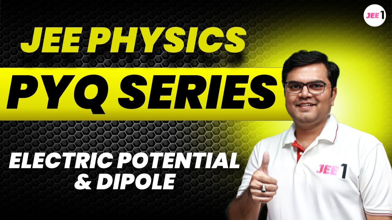 Electric Potential & Dipole PYQ for JEE MAIN #jee2024 #jee2025 #jayantnagda #jee #electricpotential