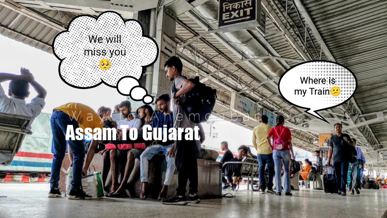 BYE BYE ASSAM |Assam to Gujarat