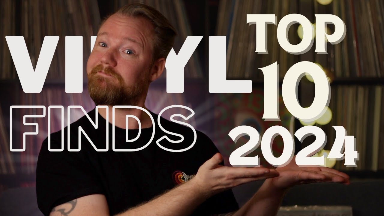 Top 10 Vinyl Finds of 2024! Great Vinyl Records for the Collection!