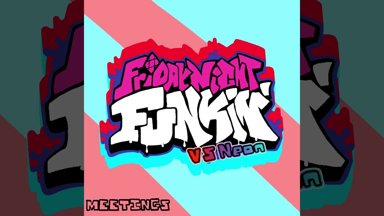 Friday Night Funkin VS Neon - Meetings