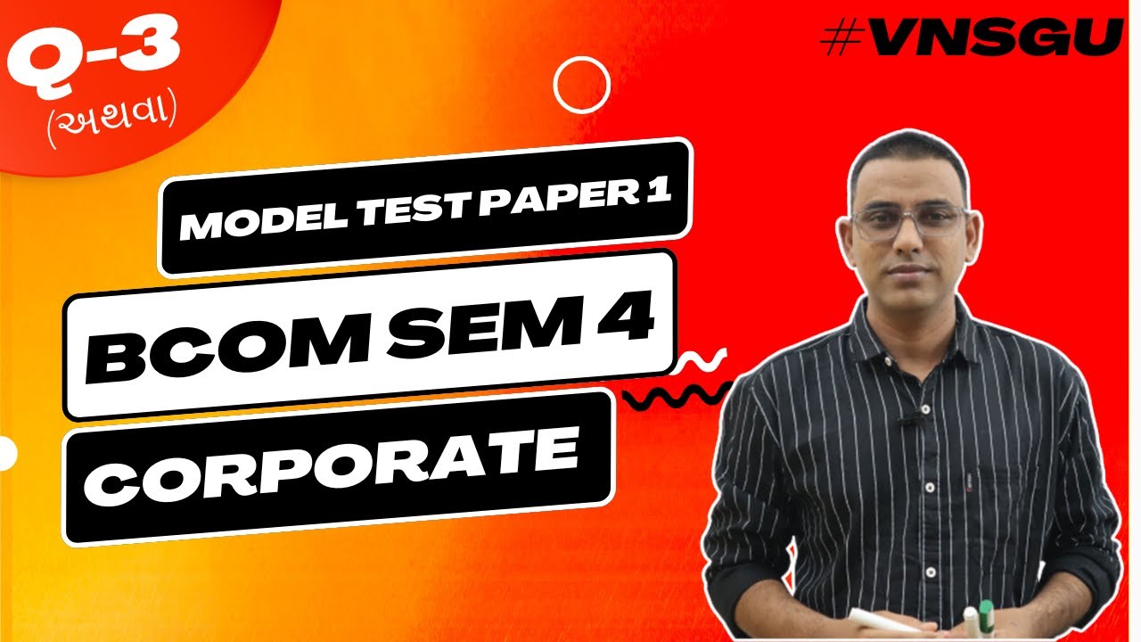 BCOM SEM 4 | CORPORATE | MODEL TEST PAPER 1 | QUESTION 3 OR | E-ABHYASU
