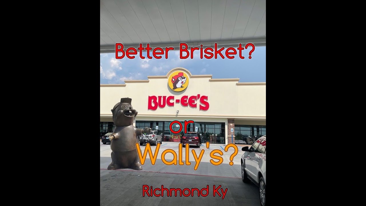 Finding out who has the better brisket, Buc-ee's, or Wally's. Richmond Kentucky Buc-ee's.