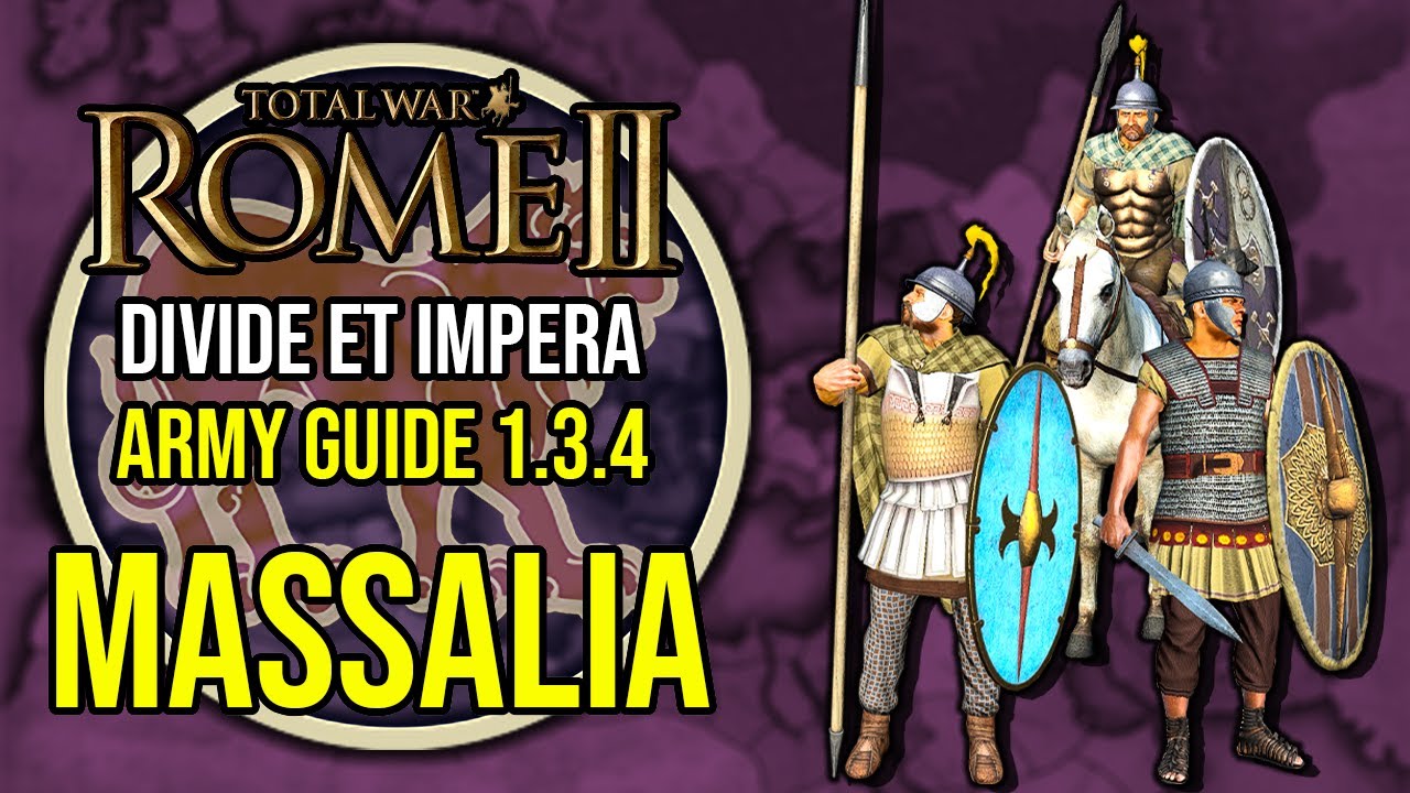 Massalia Army Guide (1.3.4)  - ROME 2 Total War ~ Factional Army Guide [Divide Et Impera] #7