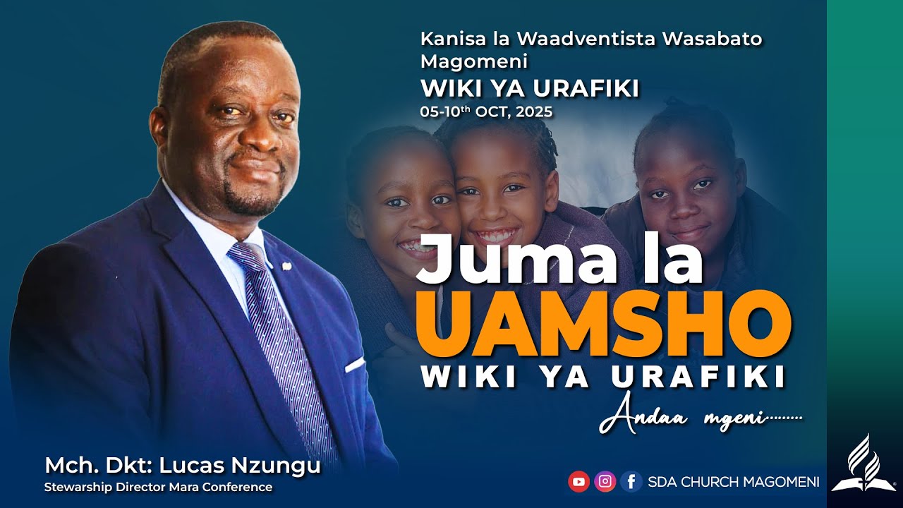 WIKI YA URAFIKI | IDARA YA SHULE SABATO | PR. DR, LUCAS RUGEMALILA NZUNGU