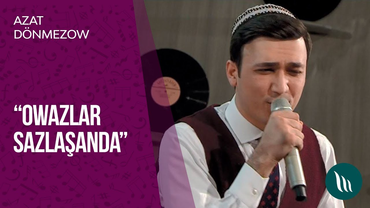 Owazlar sazlaşanda - Azat Dönmezow | 2019