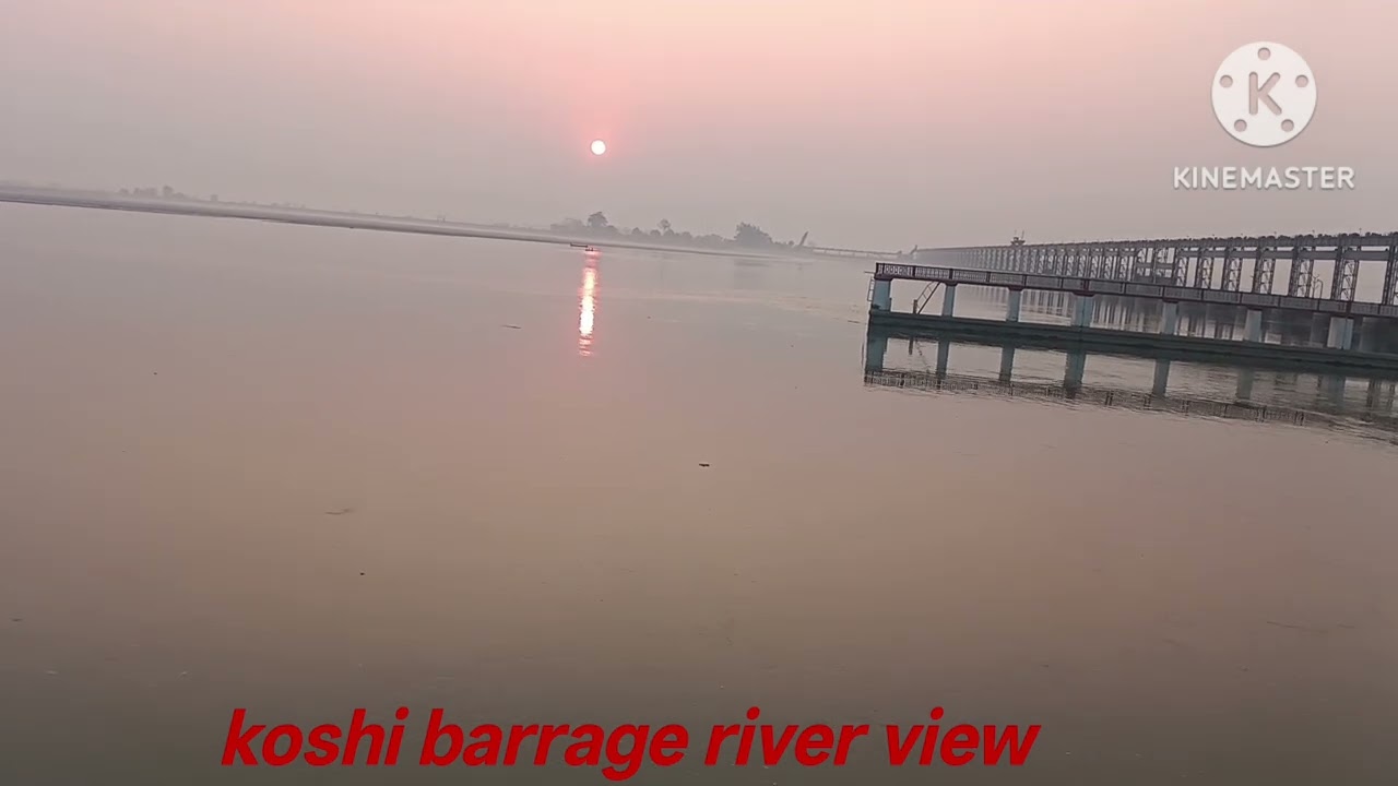 कोशी ब्यारेज नदी नदी और सूरज  का सुभाका नजरा 