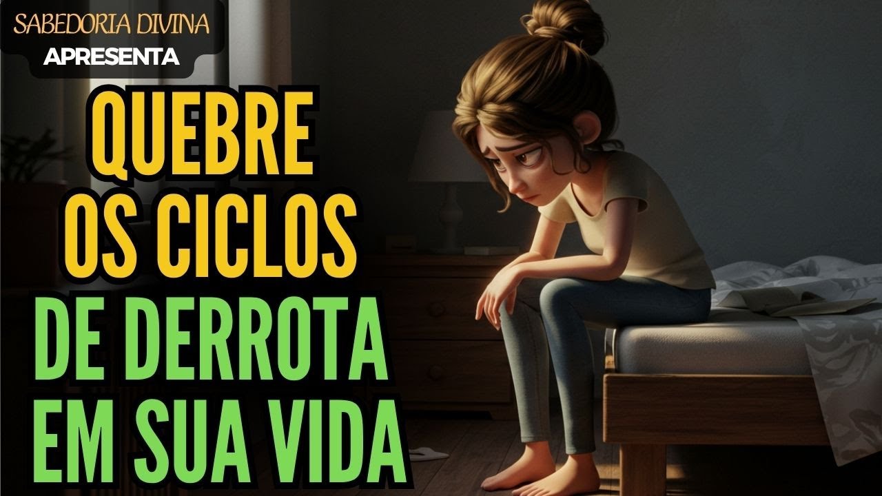 O SEGREDO DA BÍBLIA PARA QUEBRAR OS CICLOS DE FRACASSO!