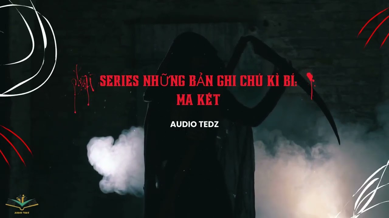 [Truyện Audio] NHỮNG BẢN GHI CHÚ KÌ BÍ MA KẾT | Merry Books Audio