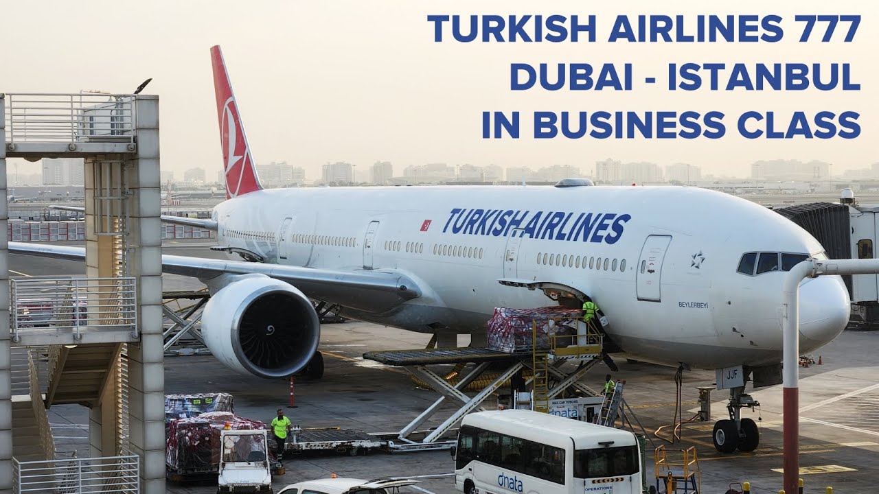 TURKISH 777 Business Class | Dubai to Istanbul