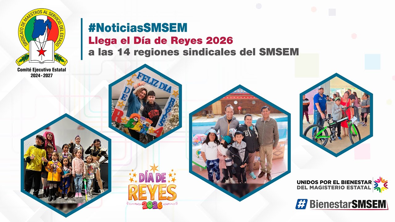 Llega el Día de Reyes 2026 a las 14 regiones sindicales del SMSEM
