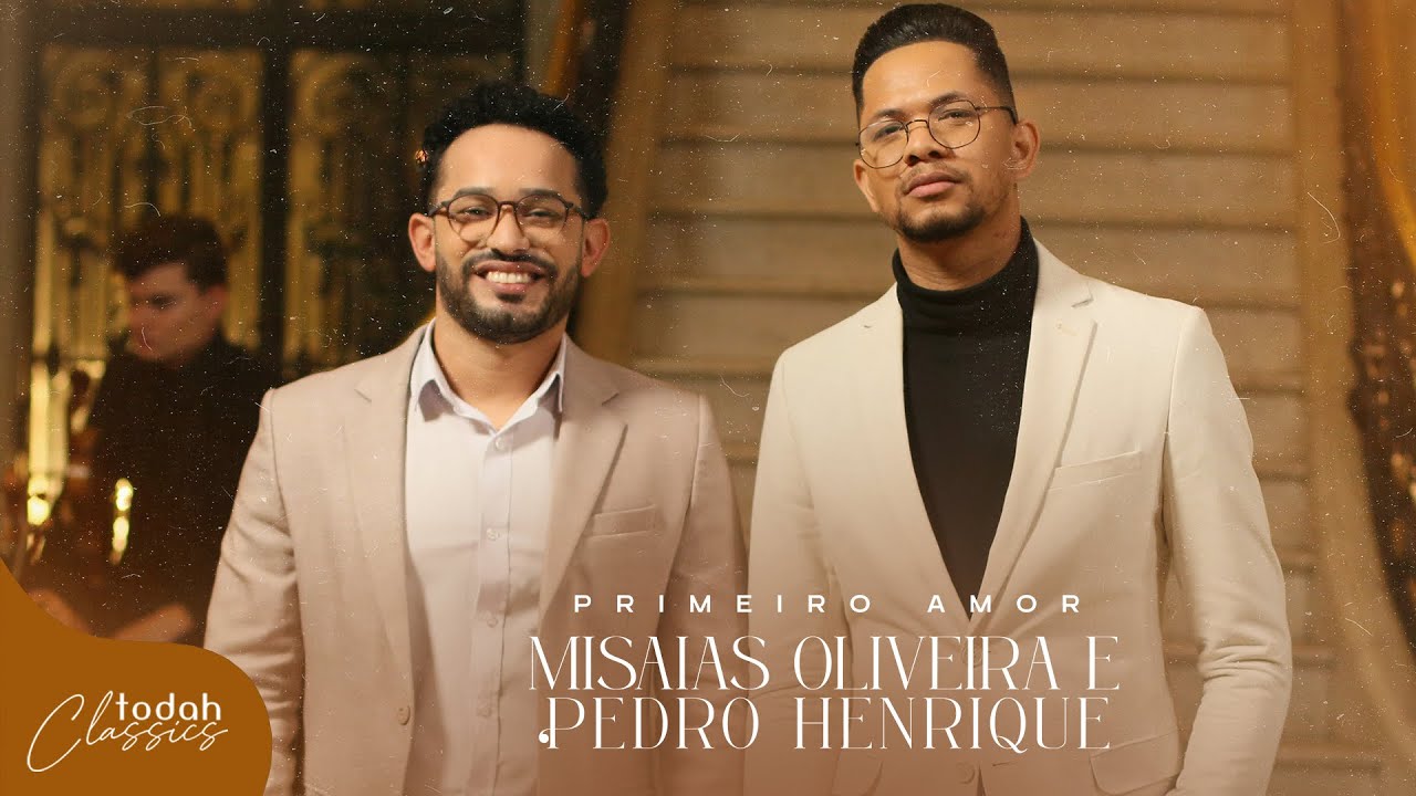 Misaias Oliveira e Pedro Henrique | Primeiro Amor [Clipe Oficial]