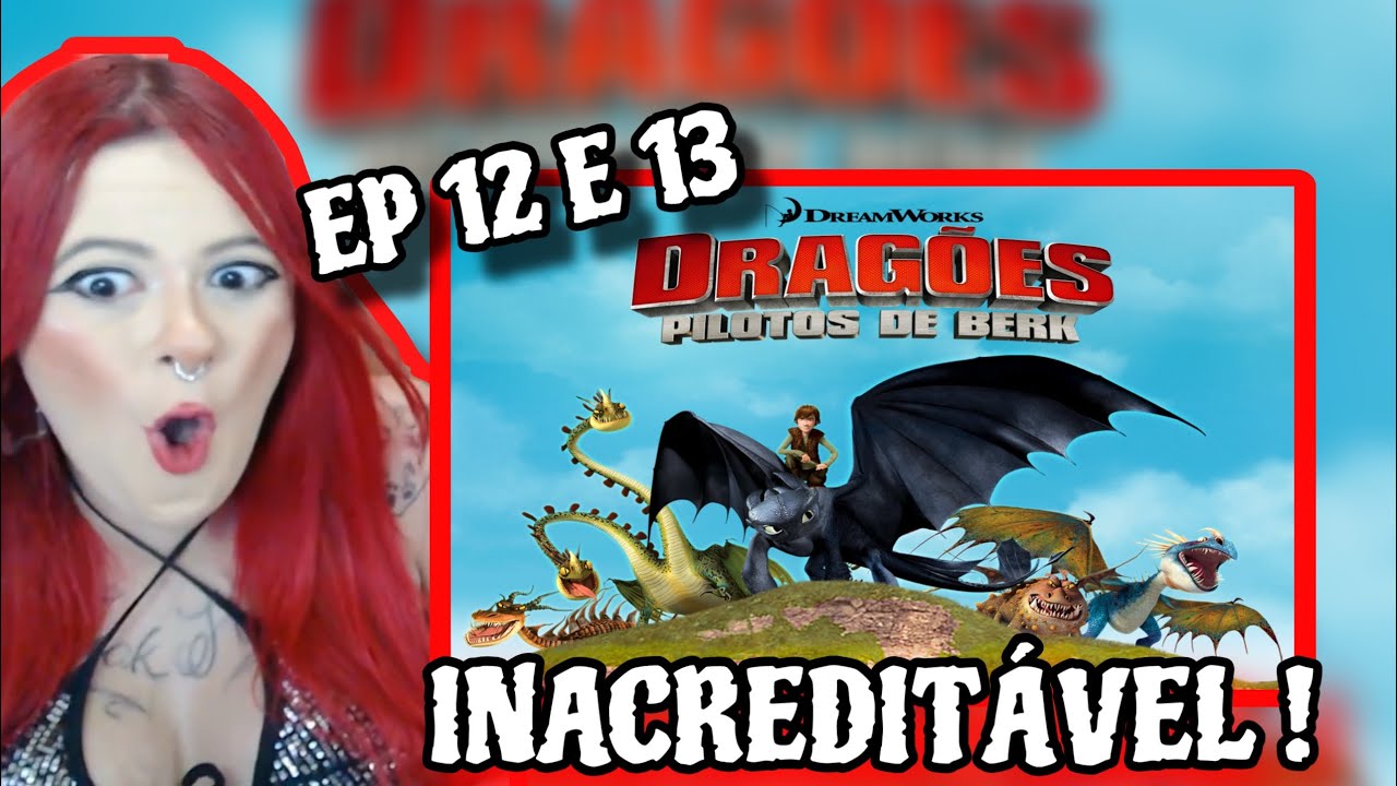 DRAGÕES : PILOTOS DE BERK 1ª Temporada - Episódio 12 e 13