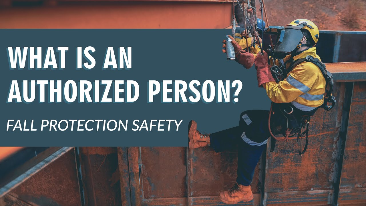 What's an Authorized Person? Fall Protection Training: Construction Authorized Person | OSHA 2022