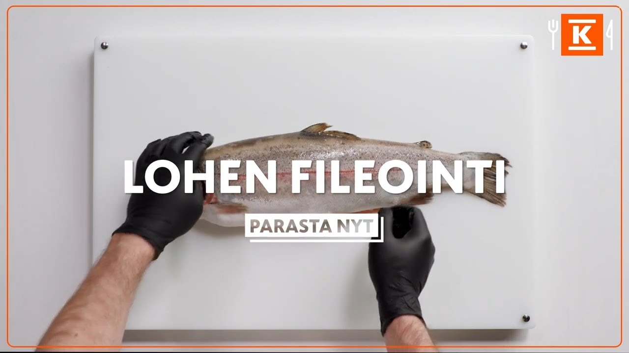 Lohen fileointi | Parasta nyt | K-Ruoka