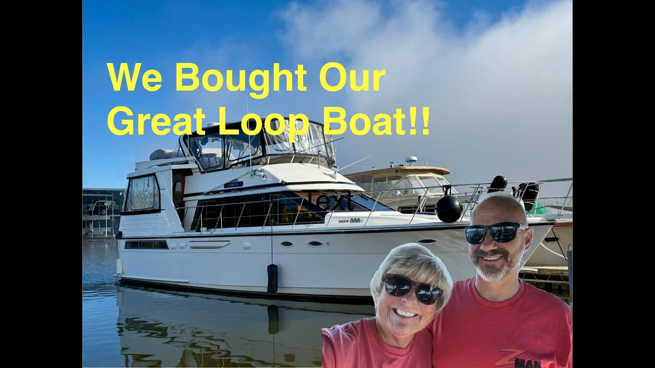 We Bought Our Great Loop Boat!