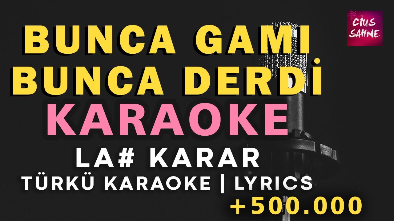 Bunca Gamı Bunca Derdi (Erisin Dağların Karı) – Türkü Karaoke | Altyapısı ve Sözleriyle (Lyrics)-La#