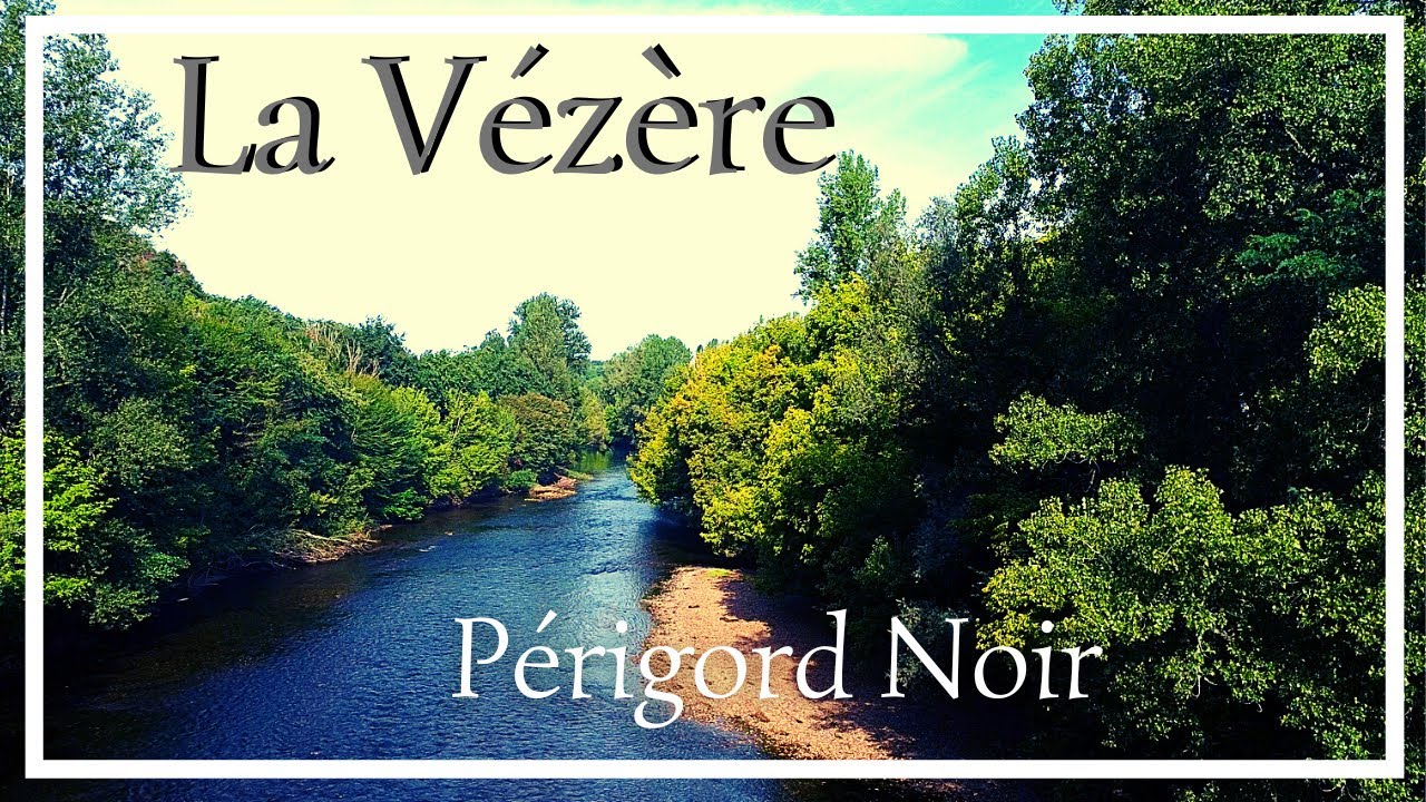 La V&eacute;z&egrave;re en P&eacute;rigord noir