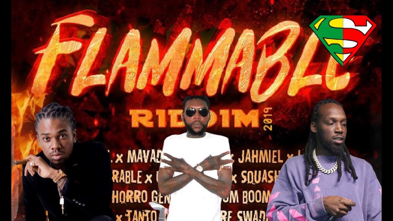 FLAMMABLE RIDDIM MIX FT. MAVADO, VYBZ KARTEL, JAHMIEL, CHRONIC LAW, & MORE {SUPARIFIC} AUG 2020
