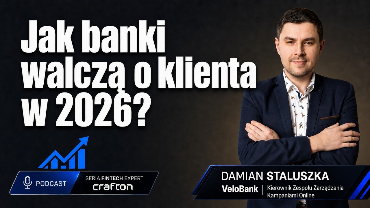 Jak banki walczą o klienta w 2026? Retencja i bankowość mobilna - Damian Staluszka | Fintech Expert