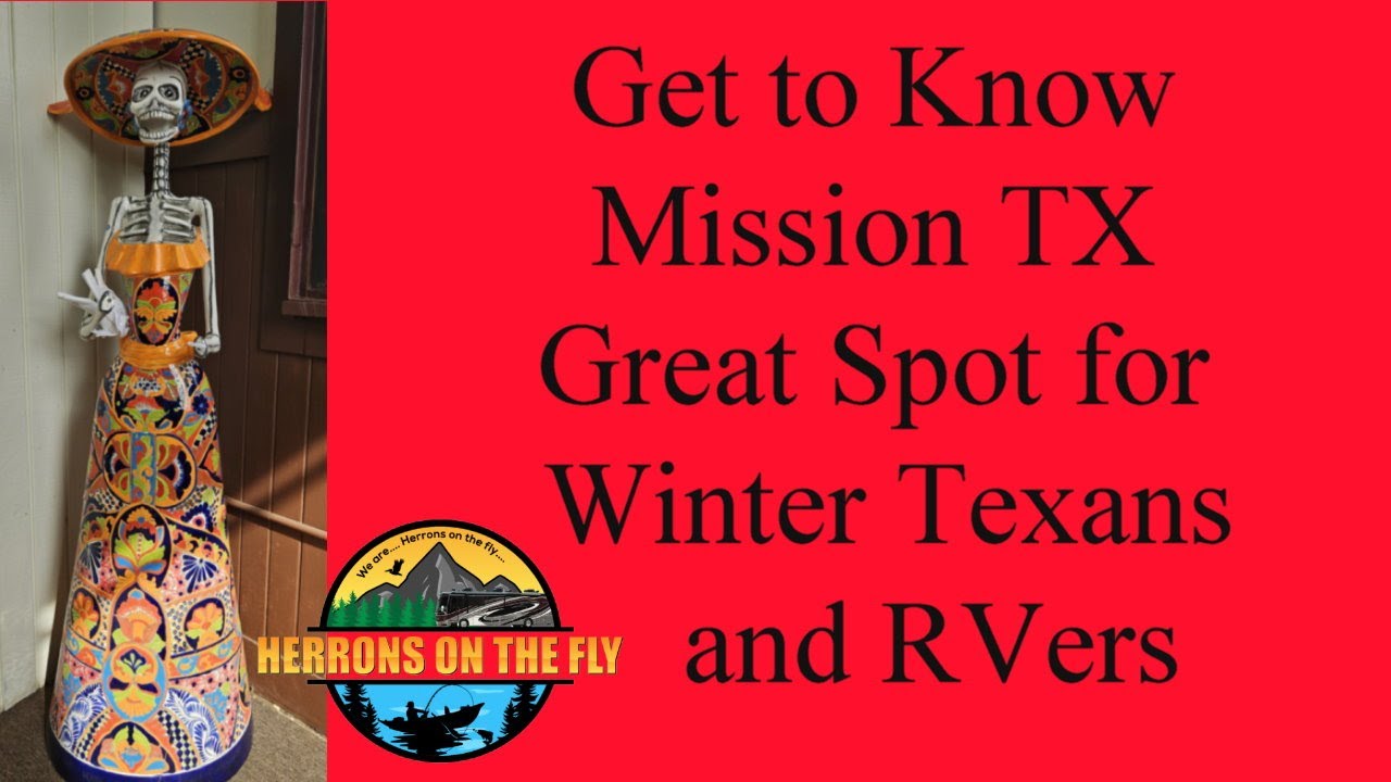 Mission, Texas - Great spot for RVers and Winter Texans