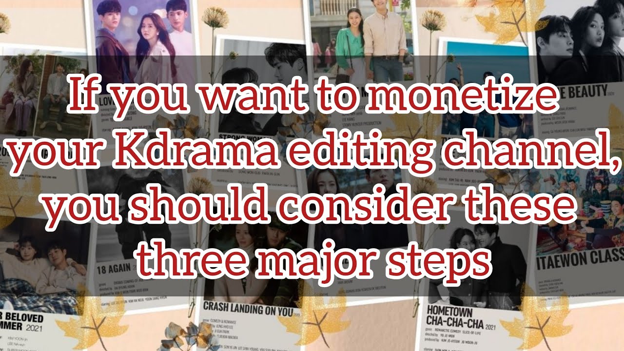 If you want to monetize your Cdrama Kdrama video editing channel  #monetization #kdrama #cdrama