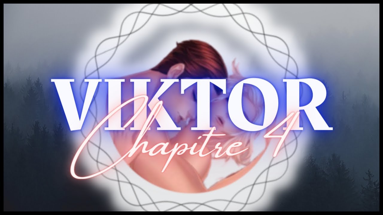 Viktor - Chapitre 4 (Mini-Série)