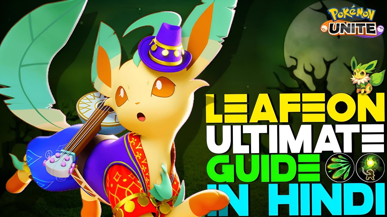 HOW TO USE LEAFEON | TOP MISTAKES, SECRET TIPS & TRICKS IN HINDI | POKEMON UNITE GUIDES #58