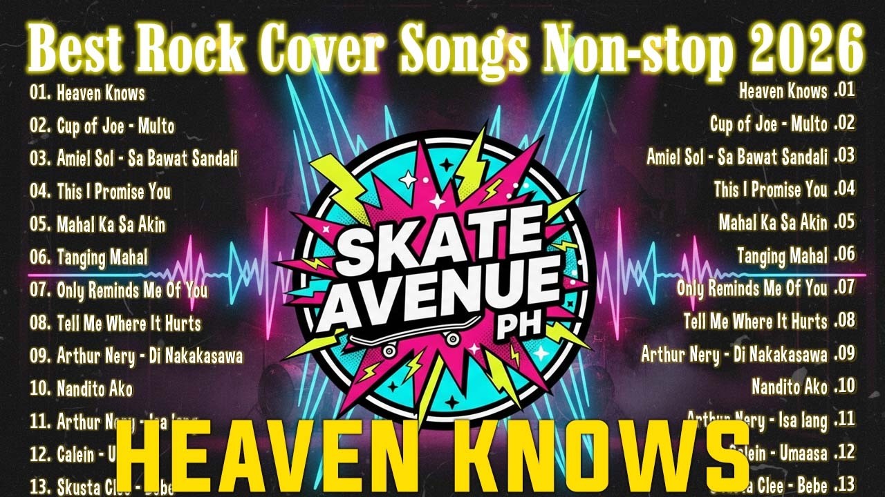 Skate Avenue PH - Heaven Knows |  New Trending Rock Cover Lyrics Playlist 2026 | HOT HIT TIkTOK